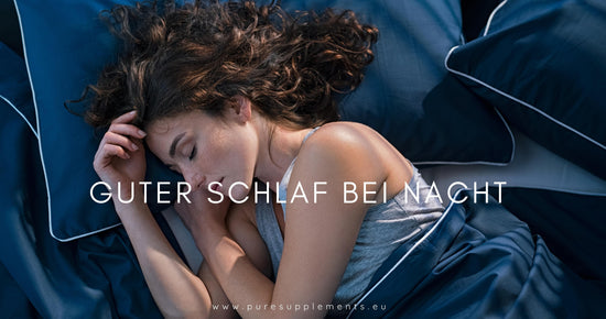 SLEEP WELL: BESSERE NACHTRUHE & SCHLAFQUALITÄT, ABER WIE?
